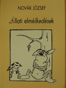 Novák József - Állati elmélkedések [antikvár]