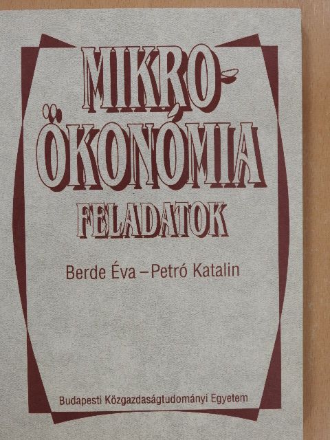 Berde Éva - Mikroökonómia feladatok [antikvár]