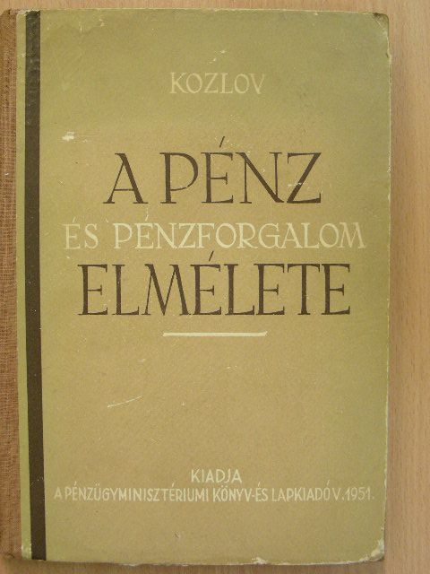 G. A. Kozlov - A pénz és pénzforgalom elmélete [antikvár]