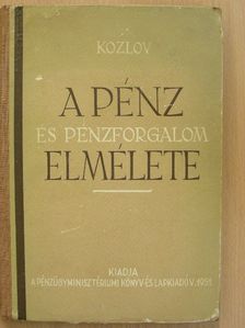 G. A. Kozlov - A pénz és pénzforgalom elmélete [antikvár]