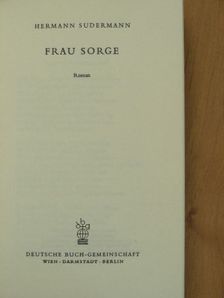 Hermann Sudermann - Frau Sorge [antikvár]