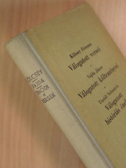 Kölcsey Ferencz - Kölcsey Ferencz válogatott versei/Vajda János válogatott költeményei/Tinódi Sebestyén válogatott históriás énekei [antikvár]