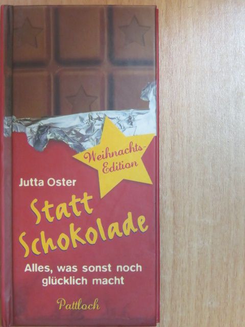Jutta Oster - Statt Schokolade [antikvár]