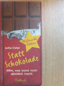 Jutta Oster - Statt Schokolade [antikvár]