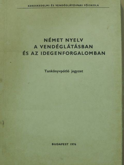 Dr. Dankó Istvánné - Német nyelv a vendéglátásban és az idegenforgalomban [antikvár]