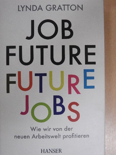 Lynda Gratton - Job Future - Future Jobs [antikvár]