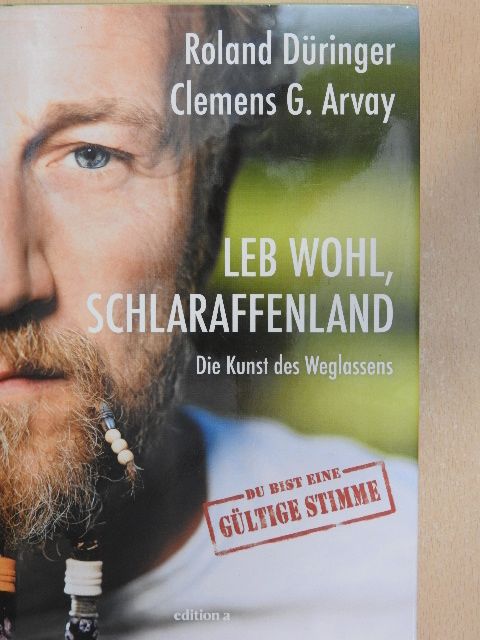 Clemens G. Arvay - Leb Wohl, Schlaraffenland [antikvár]