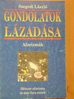 Szegedi László - Gondolatok lázadása [antikvár]