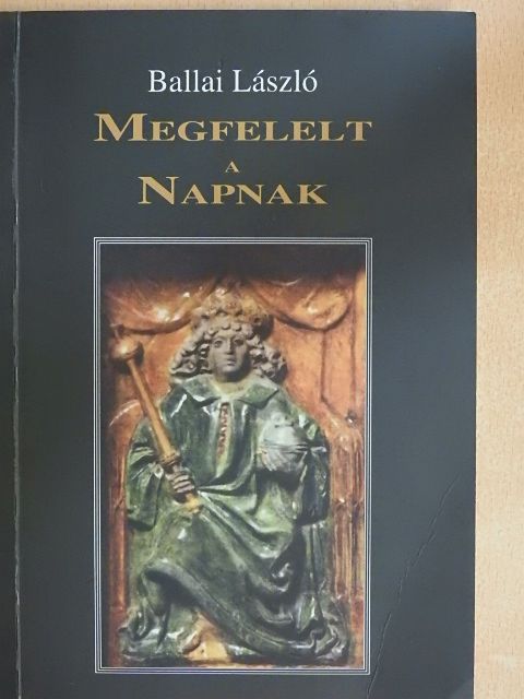 Ballai László - Megfelelt a napnak [antikvár]
