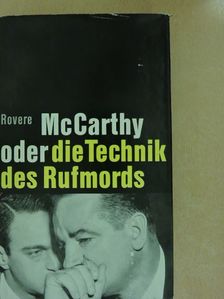 Richard H. Rovere - McCarthy oder die Technik des Rufmords [antikvár]