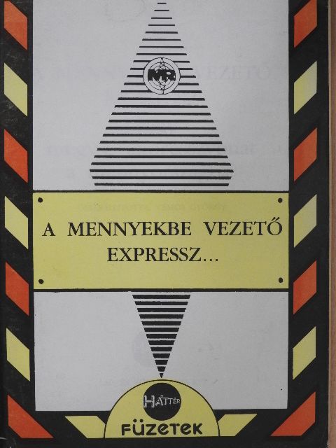 Gecse Géza - A mennyekbe vezető expressz... [antikvár]