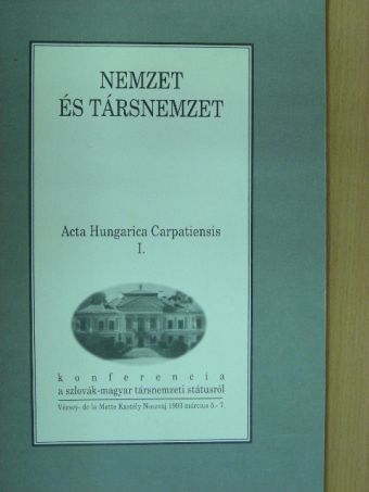 Ankerl Géza - Nemzet és társnemzet konferencia a szlovák-magyar társnemzeti státusról [antikvár]