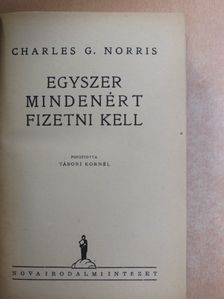 Charles G. Norris - Egyszer mindenért fizetni kell [antikvár]