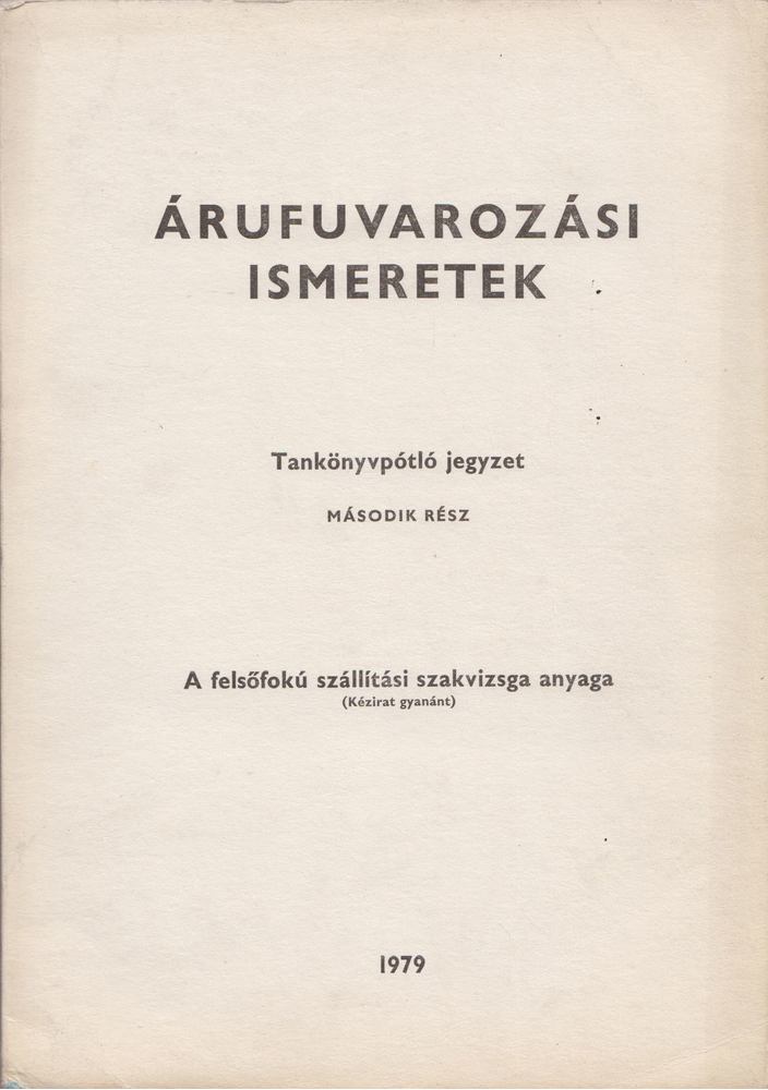 Nyéki-Takáts László, Tóth Lajos - Árufuvarozási ismeretek [antikvár]