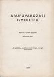 Nyéki-Takáts László, Tóth Lajos - Árufuvarozási ismeretek [antikvár]