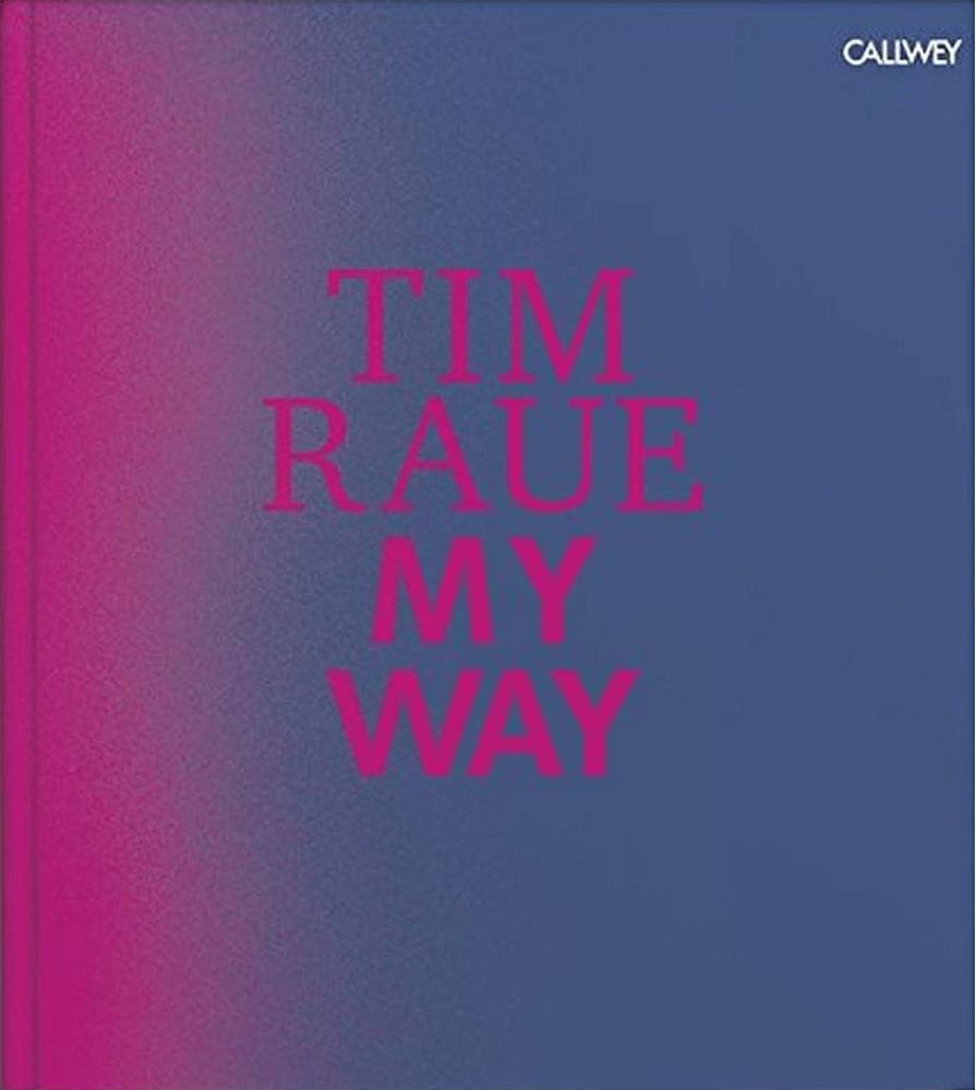 Tim Raue - My Way [antikvár]