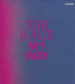 Tim Raue - My Way [antikvár]