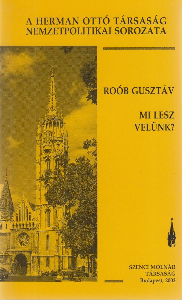 Roób Gusztáv - Mi lesz velünk? [antikvár]