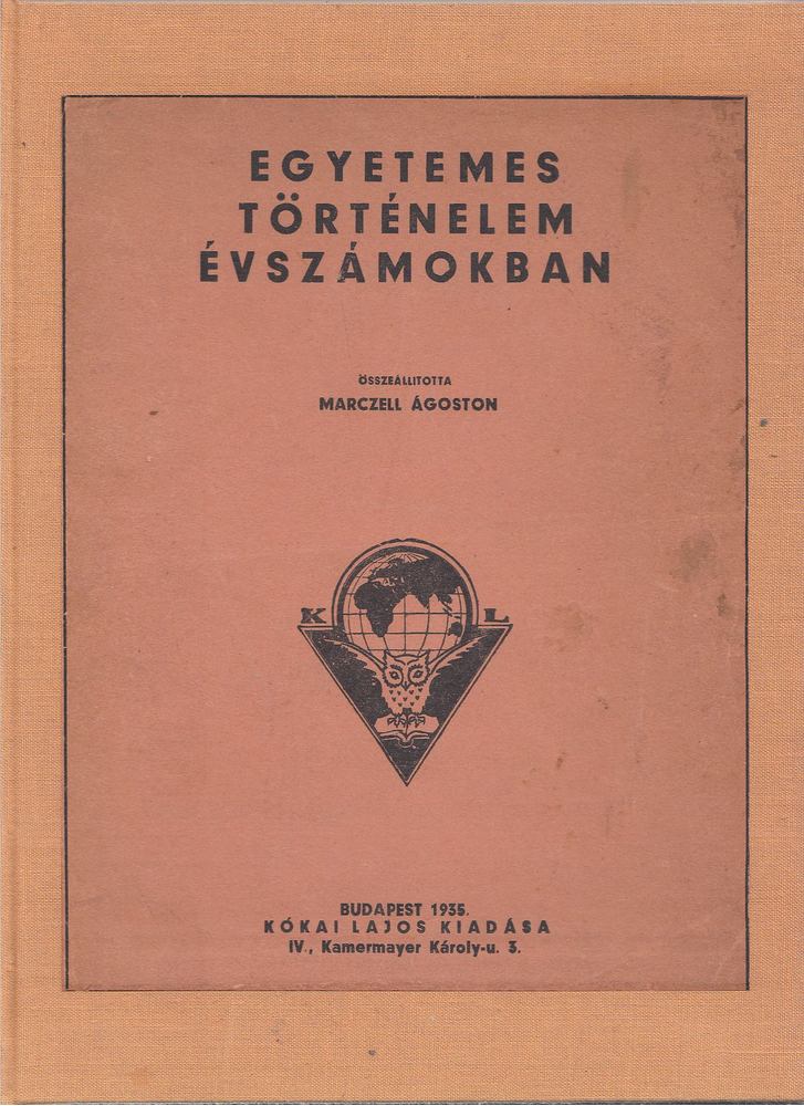 Marczell Ágoston - Egyetemes történelem évszámokban [antikvár]