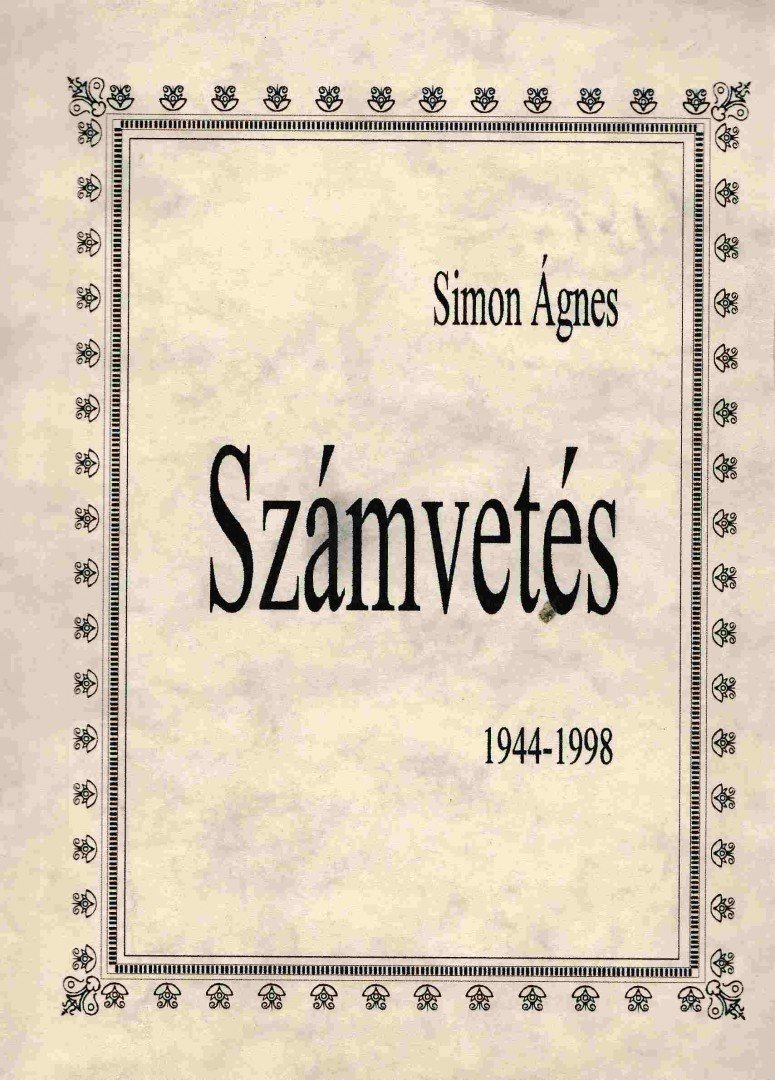 Simon Ágnes - Számvetés 1944-1998 [antikvár]