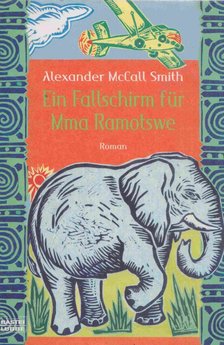 Alexander McCall Smith - Ein Fallschirm für Mma Ramotswe [antikvár]