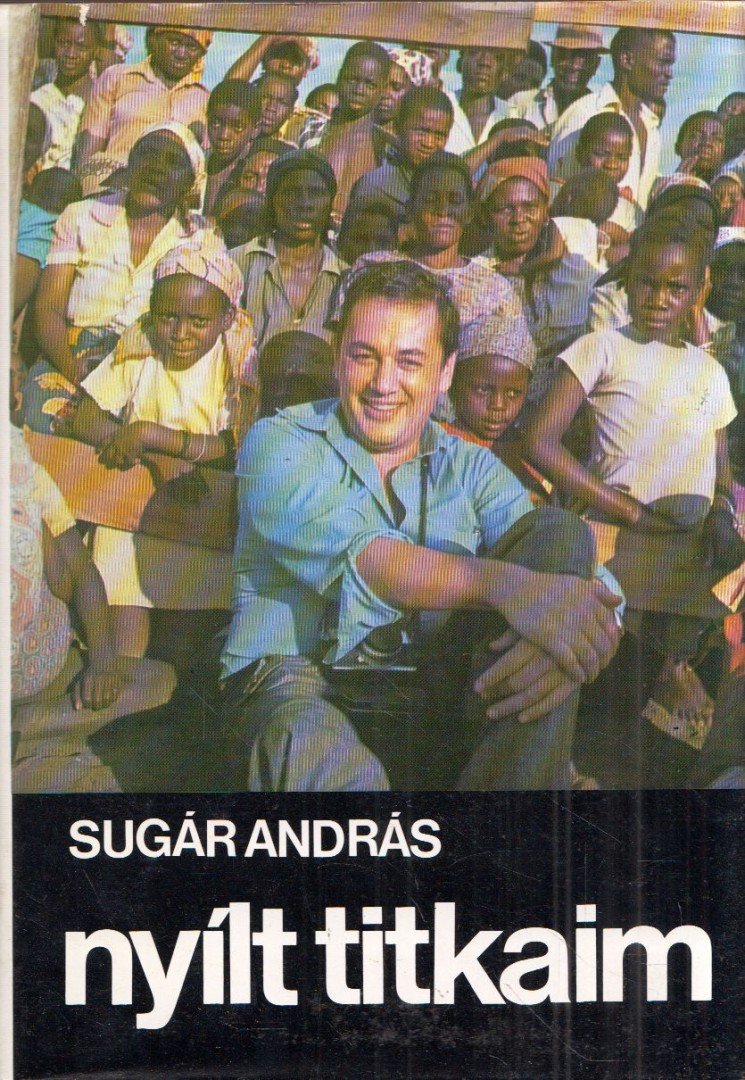 Sugár András - Nyílt titkaim [antikvár]