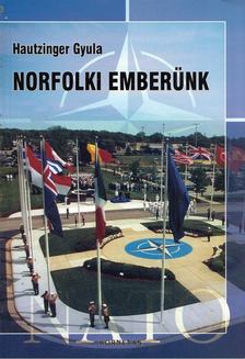 Hautzinger Gyula - Norfolki emberünk [antikvár]