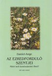 Daniel Ange - z ezredforduló szentjei [antikvár]
