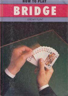 JEremy Flint - How to Play Bridge [antikvár]