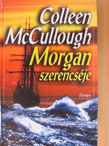 Colleen McCullough - Morgan szerencséje [antikvár]