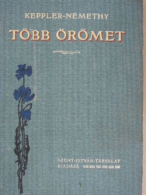 Dr. Keppler Vilmos - Több örömet [antikvár]
