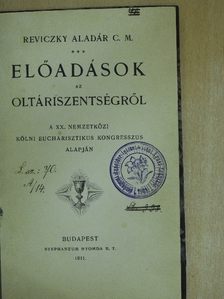 Reviczky Aladár C. M. - Előadások az oltáriszentségről [antikvár]