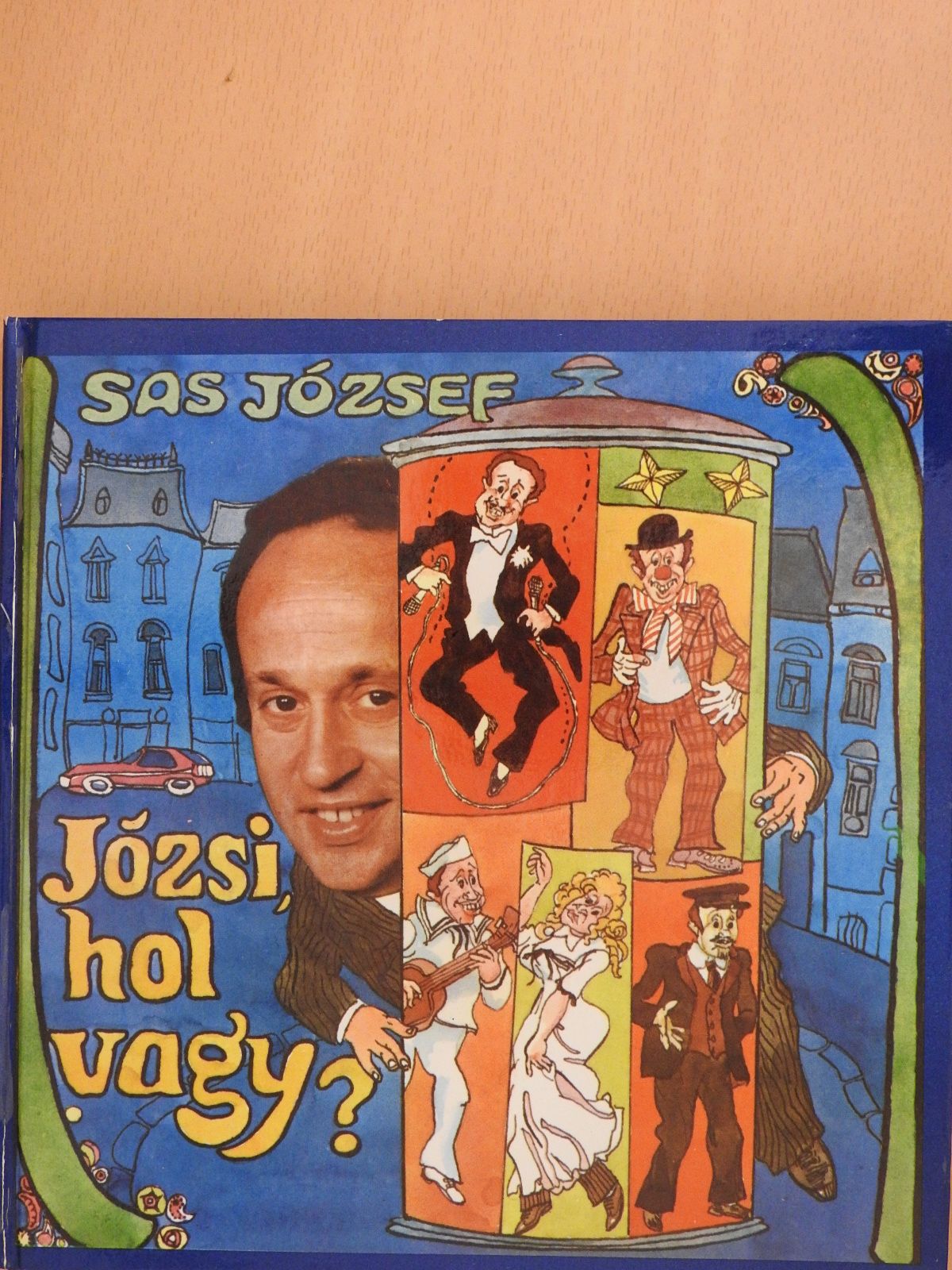 Sas József - Józsi, hol vagy? - Hanglemezzel (dedikált példány) [antikvár]