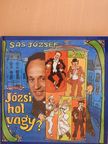 Sas József - Józsi, hol vagy? - Hanglemezzel (dedikált példány) [antikvár]