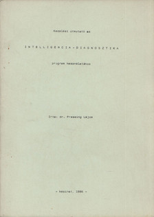 Pressing Lajos - Kezelési útmutató az intelligencia-diagnosztika program használatához [antikvár]