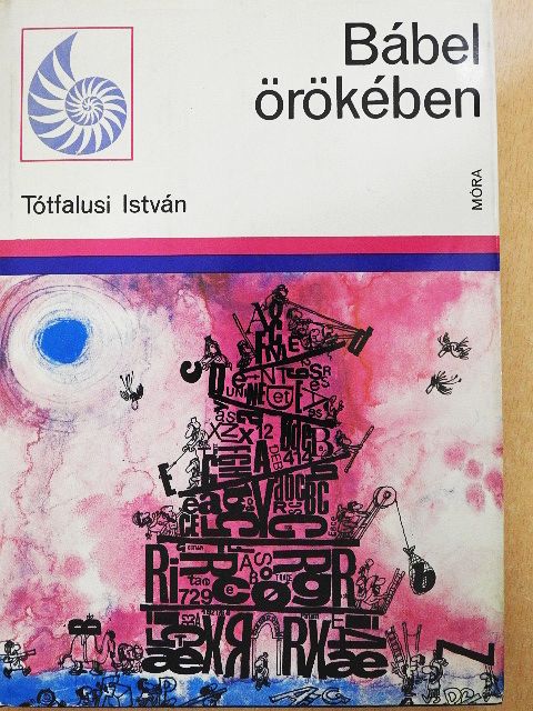 Tótfalusi István - Bábel örökében [antikvár]