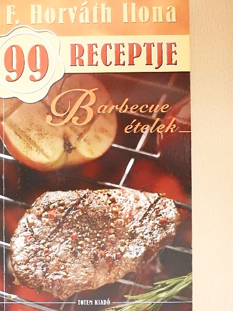 F. Horváth Ilona - Barbecue ételek [antikvár]