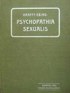 Báró Dr. Krafft-Ebing R. - Psychopathia sexualis [antikvár]
