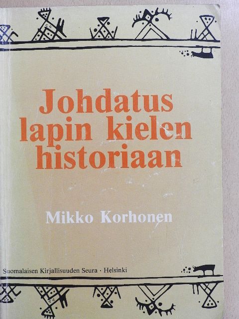 Mikko Korhonen - Johdatus lapin kielen historiaan [antikvár]
