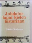 Mikko Korhonen - Johdatus lapin kielen historiaan [antikvár]