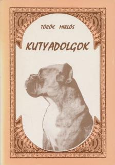 Török Miklós - Kutyadolgok [antikvár]