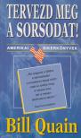 Quain, Bill - Tervezd meg a sorsodat! [antikvár]