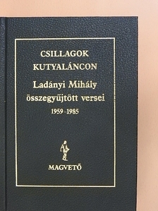 Ladányi Mihály - Csillagok kutyaláncon [antikvár]