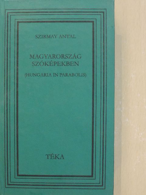Szirmay Antal - Magyarország szóképekben [antikvár]