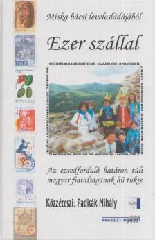 Padisák Mihály - Ezer szállal [antikvár]