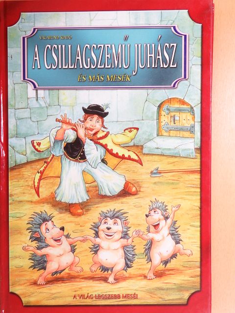 Szöllősi Péter - A csillagszemű juhász és más mesék [antikvár]