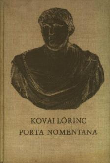 KOVAI LŐRINC - Porta Nomentana [antikvár]