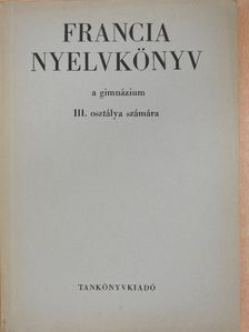 Bogdány Ferenc - Francia nyelvkönyv III. [antikvár]