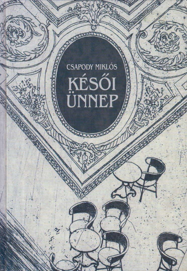 Csapody Miklós - Késői ünnep [antikvár]