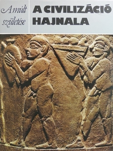 David Oates - A civilizáció hajnala [antikvár]